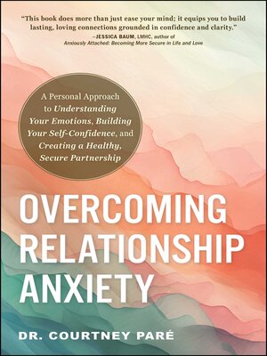 Overcoming Relationship Anxiety - ebook